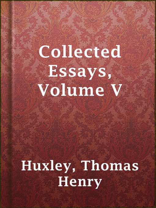 Title details for Collected Essays, Volume V by Thomas Henry Huxley - Available